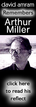 On Thursday, Feburary 10th, Playwright, Arthur Miller passed on. Click Here to read his friend, David Amram's, reflect.