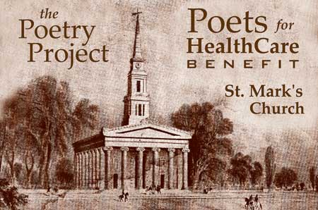 The Poetry Project is pleased to host Poets for Health Care at St. Mark's Church on Nov. 10th - Click Here To Learn More!