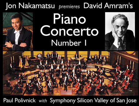 World Premiere of David Amram Piano Concerto No. 1- "Three Songs: A Concerto for Piano and Orchestra" featuring Pianist Jon Nakamatsu with Symphony Silicon Valley of San Jose took place on Jan. 15th. Click Here for San Jose Mercury News Reporter, Richard Scheinin report from the Premiere!