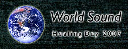 World Sound Healing Day "The Sound Heard Around the World" - Click Here to Learn More about this Global Sonic Event!